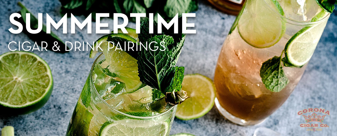 Summertime Cigar & Drink Pairing Summertime Cigar & Drink Pairing